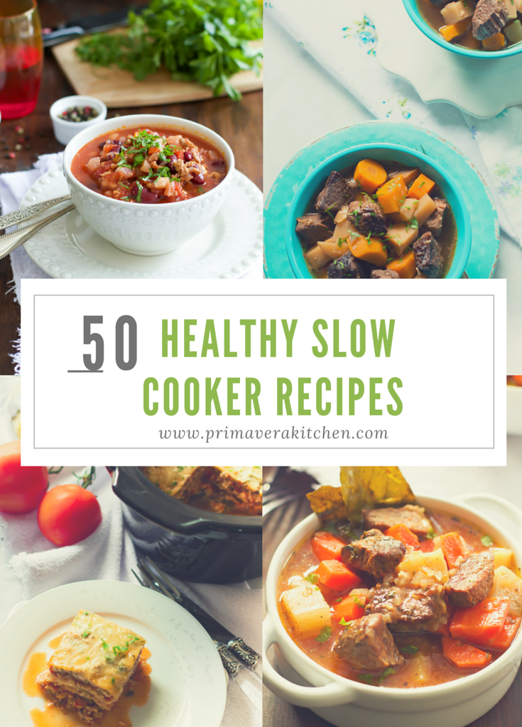 50 Healthy Slow Cooker Recipes - Primavera Kitchen