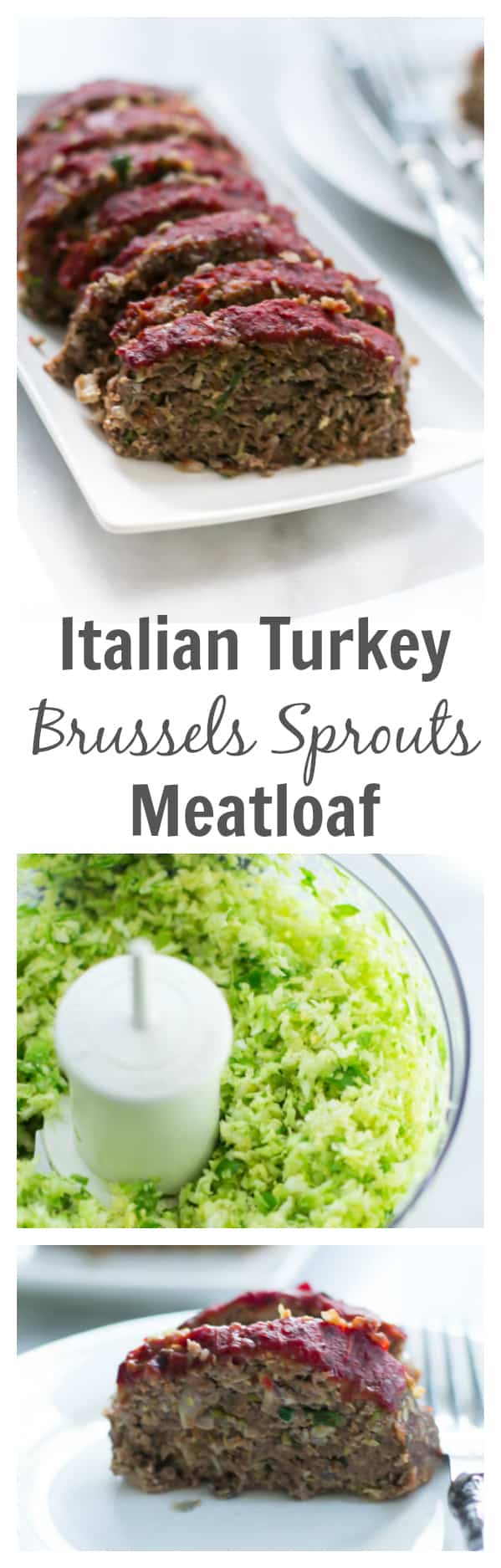 Turkey Brussels Sprout Meatloaf - This Italian Turkey & Brussels Sprouts Meatloaf is made healthier by using extra-lean Italian Turkey and shredded brussels sprouts. It is also very moist and flavourful. 