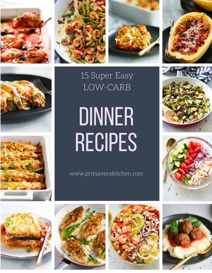 15 Super Easy Low-carb Dinner Recipes - Primavera Kitchen