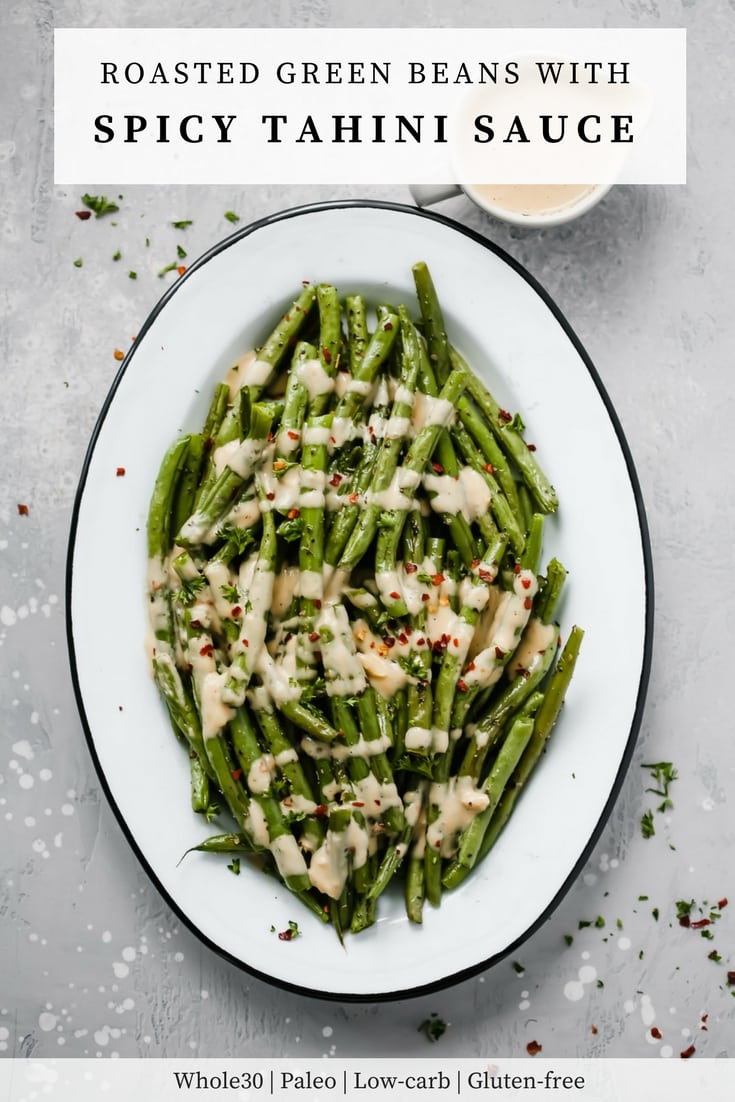 Roasted Green Beans with Spicy Tahini Sauce - Primavera Kitchen