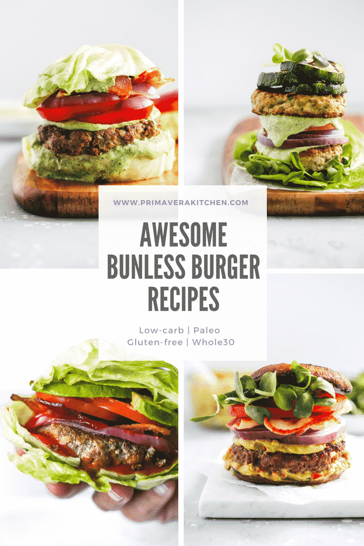 5 Low-Carb Bunless Burger Recipes - Primavera Kitchen