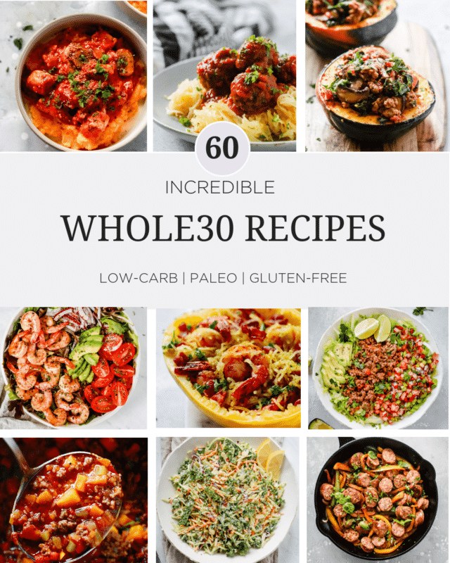 60 Incredible Whole30 Recipes (Lowcarb, Glutenfree & Paleo too)