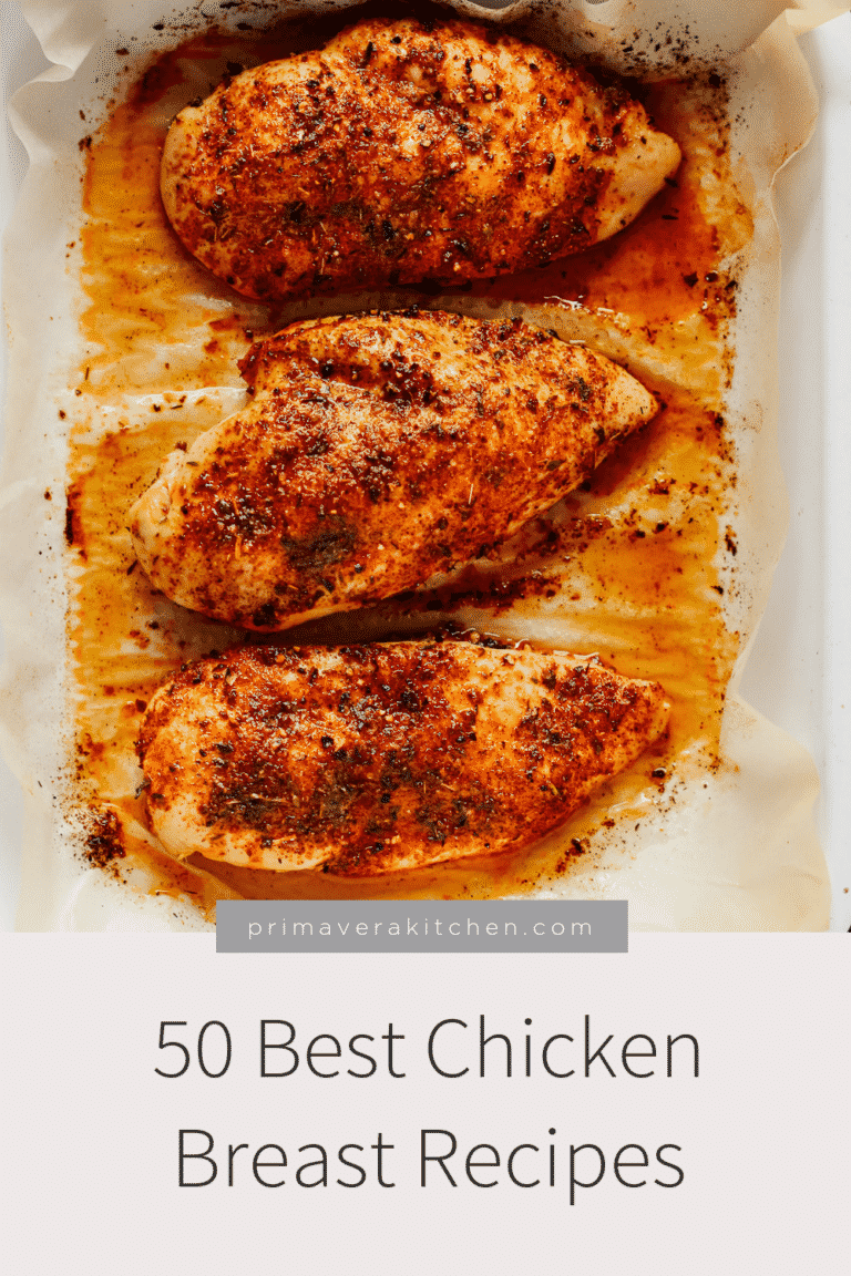 The 50 Best Chicken Breast Recipes From The Internet - Primavera Kitchen