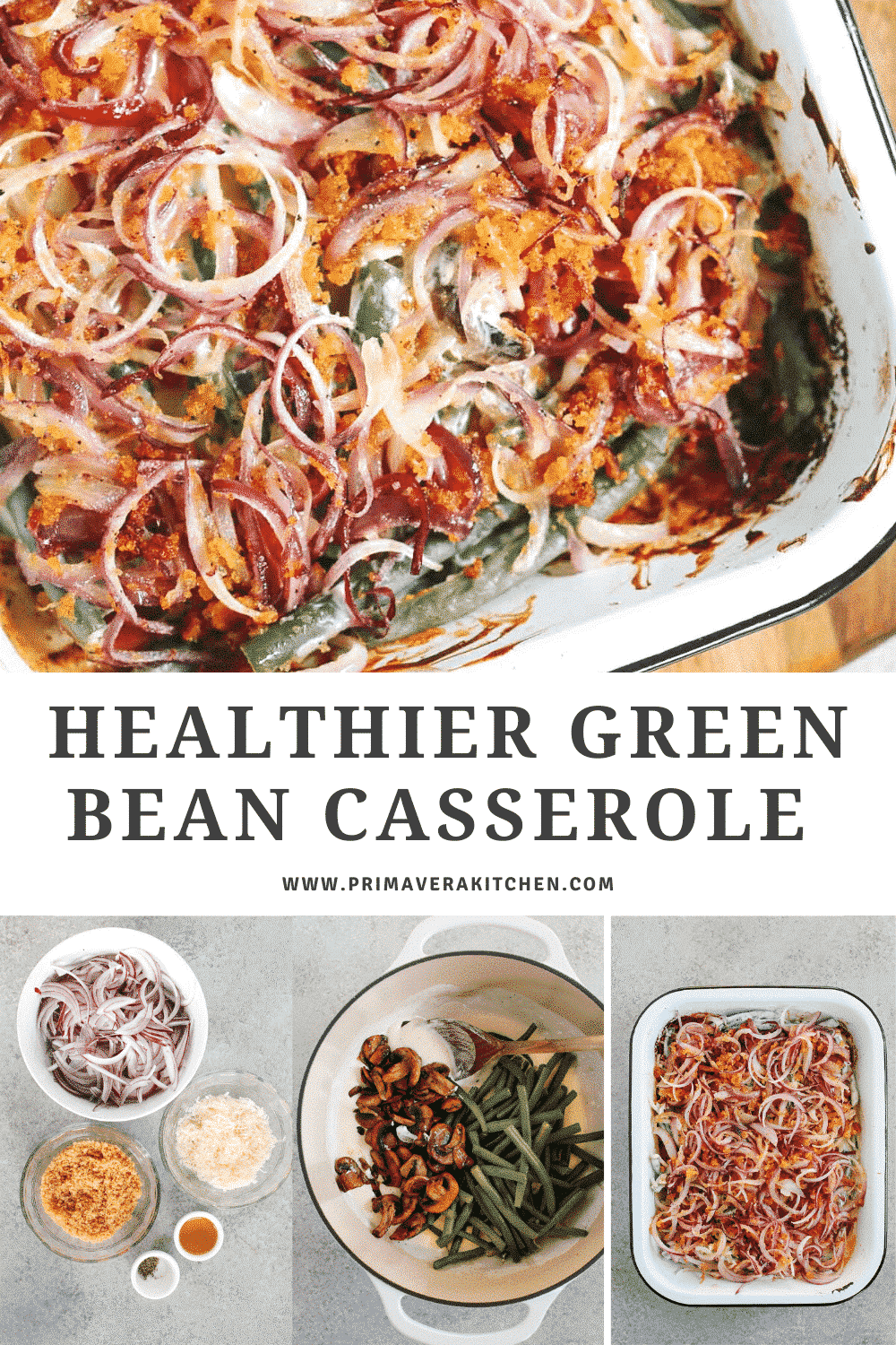 collage of photos with a text that says \"Healthier Green Bean Casserole\"