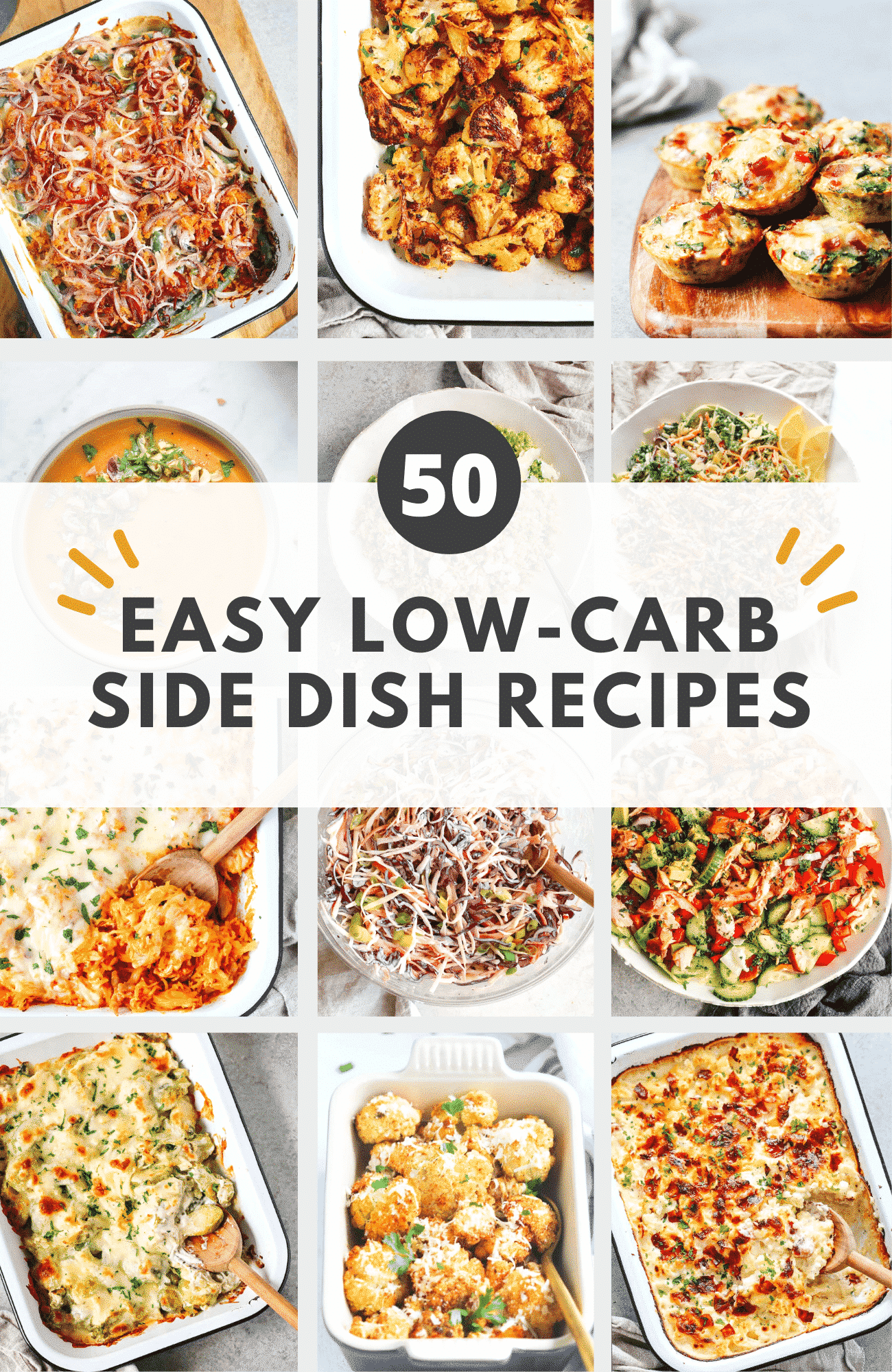 collage of side dish recipes photos with a text that says \"easy low carb side dish recipes\"