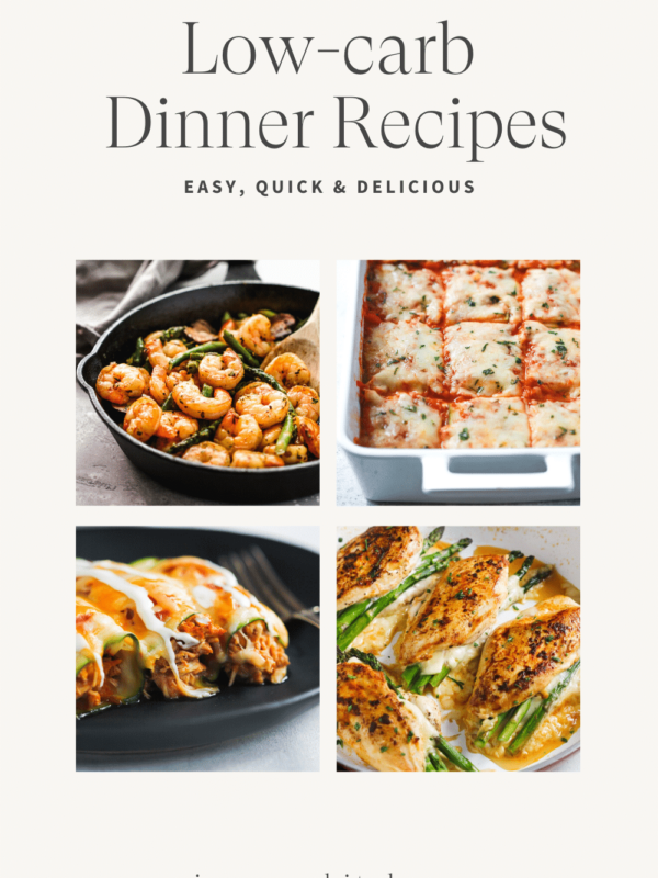 Titled Photo Collage (and shown): Low-Carb Dinner Recipes