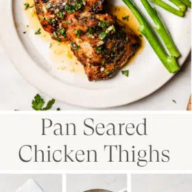 Titled Photo Collage (and shown): Pan Seared Chicken Thighs