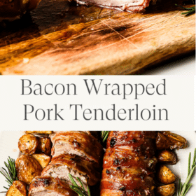 Titled Photo Collage (and shown): Bacon Wrapped Pork Tenderloin