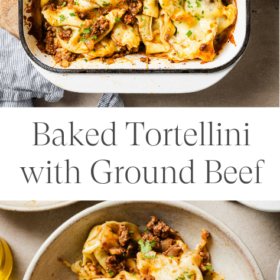Overhead view of Baked Tortellini with Ground Beef in a casserole dish, topped with cheese and fresh herbs, served on a plate. Text in the middle reads Baked Tortellini with Ground Beef.